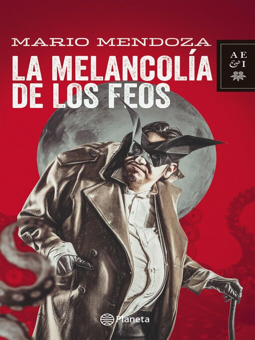 Title details for La melancolia de los feos by Mario Mendoza - Wait list